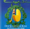 Schweizer Käseunion, Der Schweizer Käse im Gastgewerbe