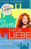 Eisenring, Ein Jahr für die Liebe.