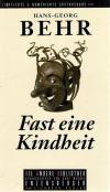 Behr, Fast eine Kindheit