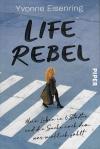 Eisenring, Life Rebel.