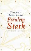 Hürlimann, Fräulein Stark