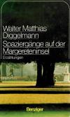 Diggelmann, Spatziergänge auf der Margareteninse