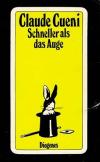Cueni, Schneller als das Auge.