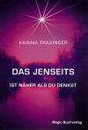 Traxinger, Das Jenseits ist näher als Du denkst