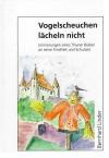 Linder, Vogelscheuchen lächeln nicht