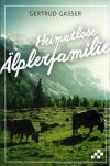 Gasser, Heimatlose Älplerfamilie