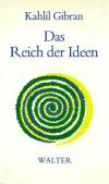 Gibran, Das Reich der Ideen.
