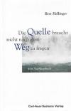 Hellinger, Die Quelle braucht nicht nach dem Weg zu fragen