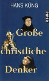 Küng, Grosse christliche Denker