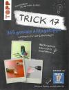 Behnke, Trick 17 - 365 geniale Alltagstipps.