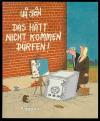 Das hätt nicht kommen Dürfen.
