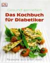 Das Kochbuch für Diabetiker.