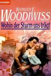 Woodiwiss, Wohin der Sturm uns trägt