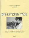 Tausch-Flammer, Bickel, Die Letzten Tage