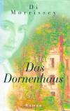 Morrissey, Das Dornenhaus.