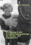 Rossmann, Einführung in die Entwicklungspsychologie des Kindes und Jugendalters