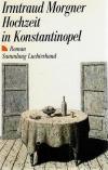 Morgner, Hochzeit in Konstantinope