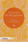 Gibran, Worte wie die Morgenröte.