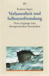 Asper, Verlassenheit und Selbstentfremdung