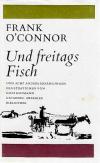 O'Connor, Und freitags Fisch