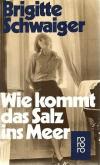Schwaiger, Wie kommt das Salz ins Meer.