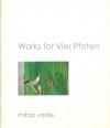 Vasile, Works for vier Pfoten.