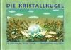 Grimm Grimm, Die Kristallkugel