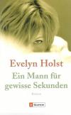 Holst, Ein Mann für gewisse Sekunden.