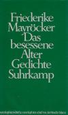 Mayröcker, Das besessene Alter.