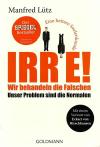 Lütz, irre! Wir behandeln die faschen.
