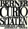 Lerch/Jäggi, Berner Curiositäten.