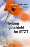 Bonanomi, Heilung geschiehr im JETZT.