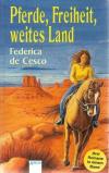 De Cesco, Pferde, Freiheit, wildes Land.