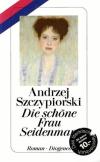 Szczypiorski, Die schöne Frau Seidenman