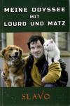 Slavo: Meine Odyssee mit Lourd und Matz.