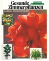Stelzer,Gesunde Zimmerpflanzen.