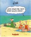 Stein, Wenn Erwin mal nicht seinen Willen kriegt.
