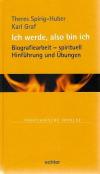 Spirig-Huber, Ich werde, also bin ich