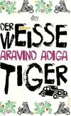 Adiga,Der Weisse Tiger.