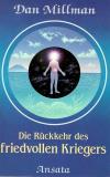 Millman, Die Rückkehr des friedvollen Kriegers.