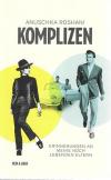 Roshani, Komplizen.