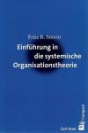 Simon, Einführung in die systematische Organisationstheorie.